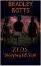 [Z.E.D.S. Series 02] • Wayward Son